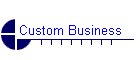 Custom Business